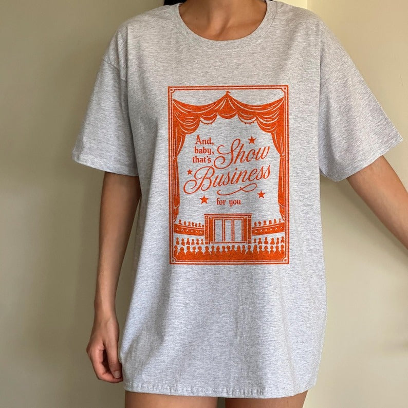 That's Show Business For You Crew Neck T-shirt