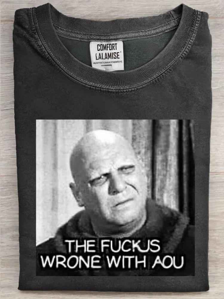 THE FUCK IS WRONG WITH YOU Funny Print Cotton Casual T-shirt