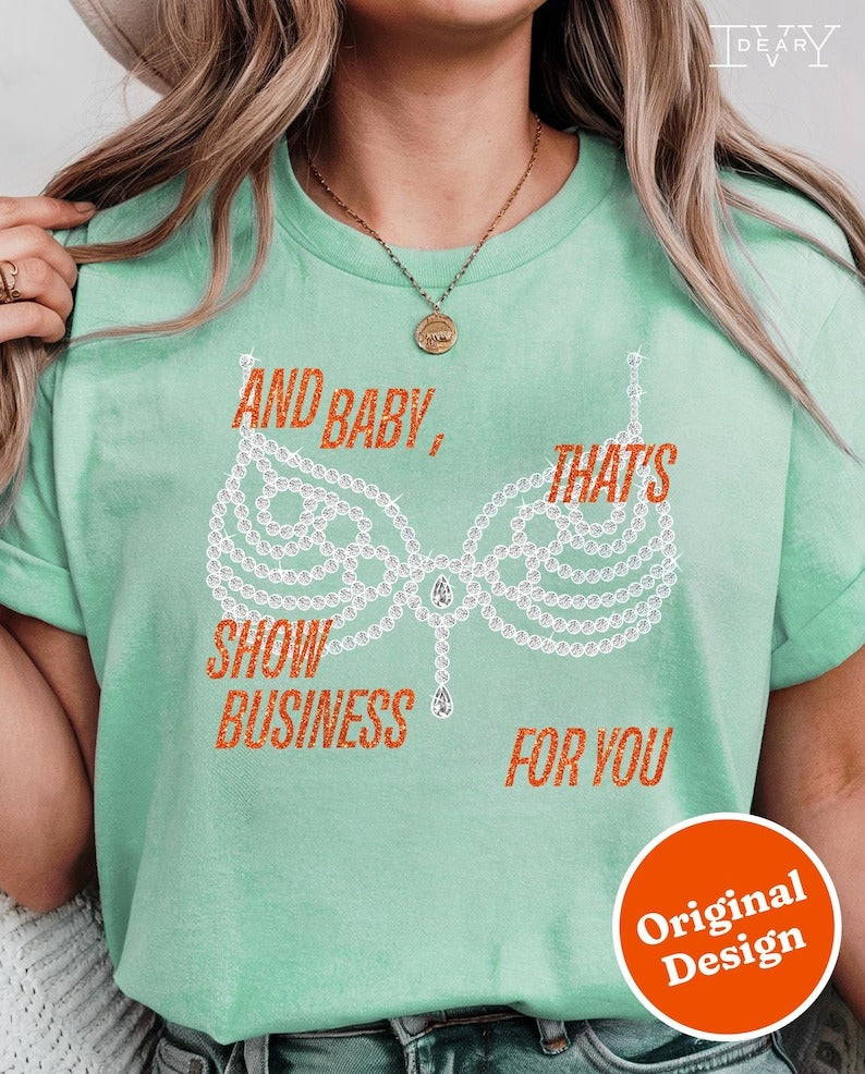 That's Show Business For You Crew Neck T-shirt