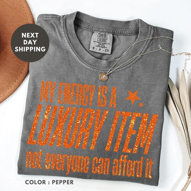 Your Energy Is A Luxury Item Washed Cotton T-Shirt