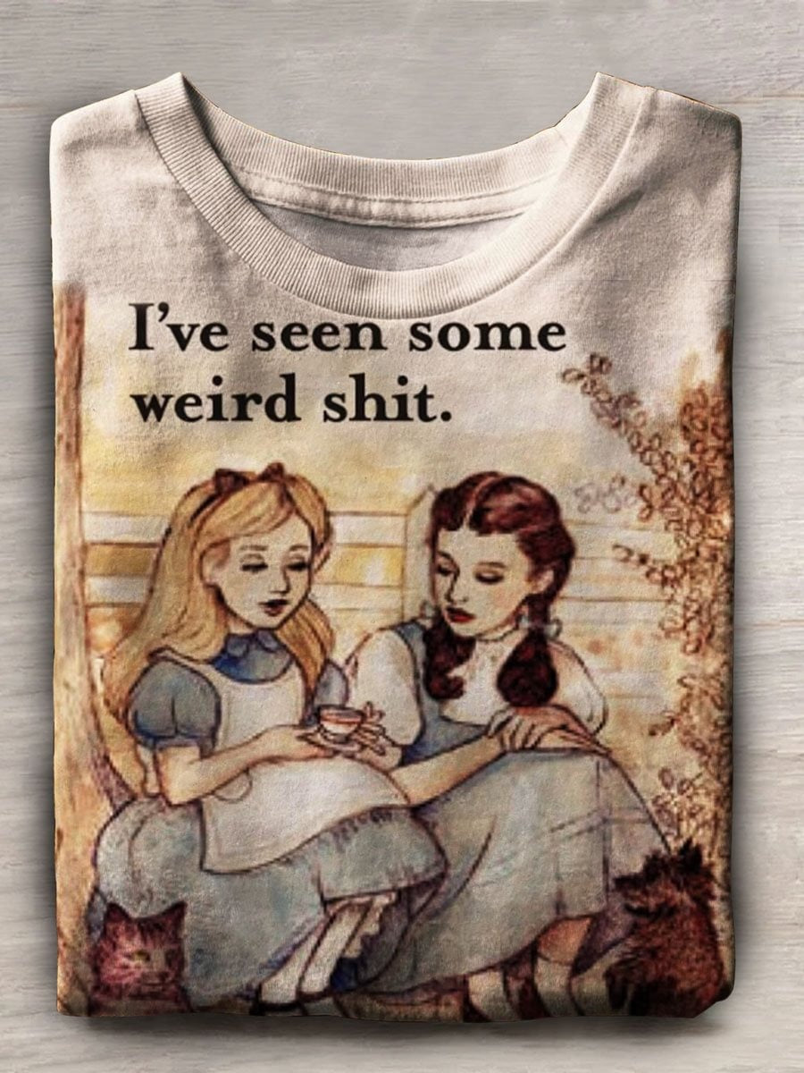 I've Seen Some Weird Shit Print Casual T-shirt