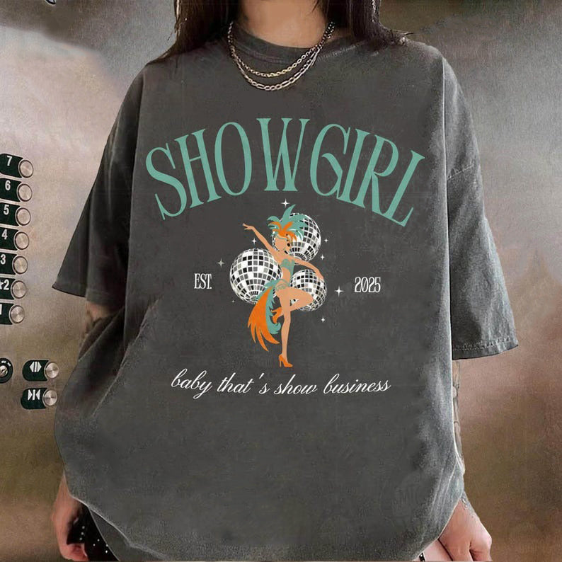 Showgirl Baby That's Show Business Crew Neck T-shirt