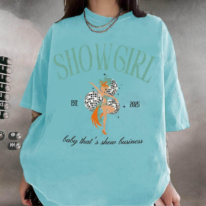 Showgirl Baby That's Show Business Crew Neck T-shirt