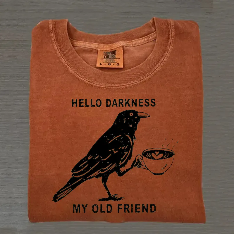 Hello Darkness My Old Friend Washed Cotton Crew Neck T-Shirt