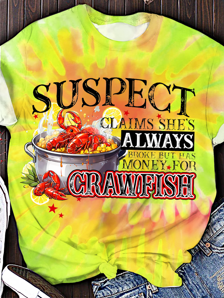 Suspect Claims She's Broke but has Money for Crawfish Crew Neck T-shirt