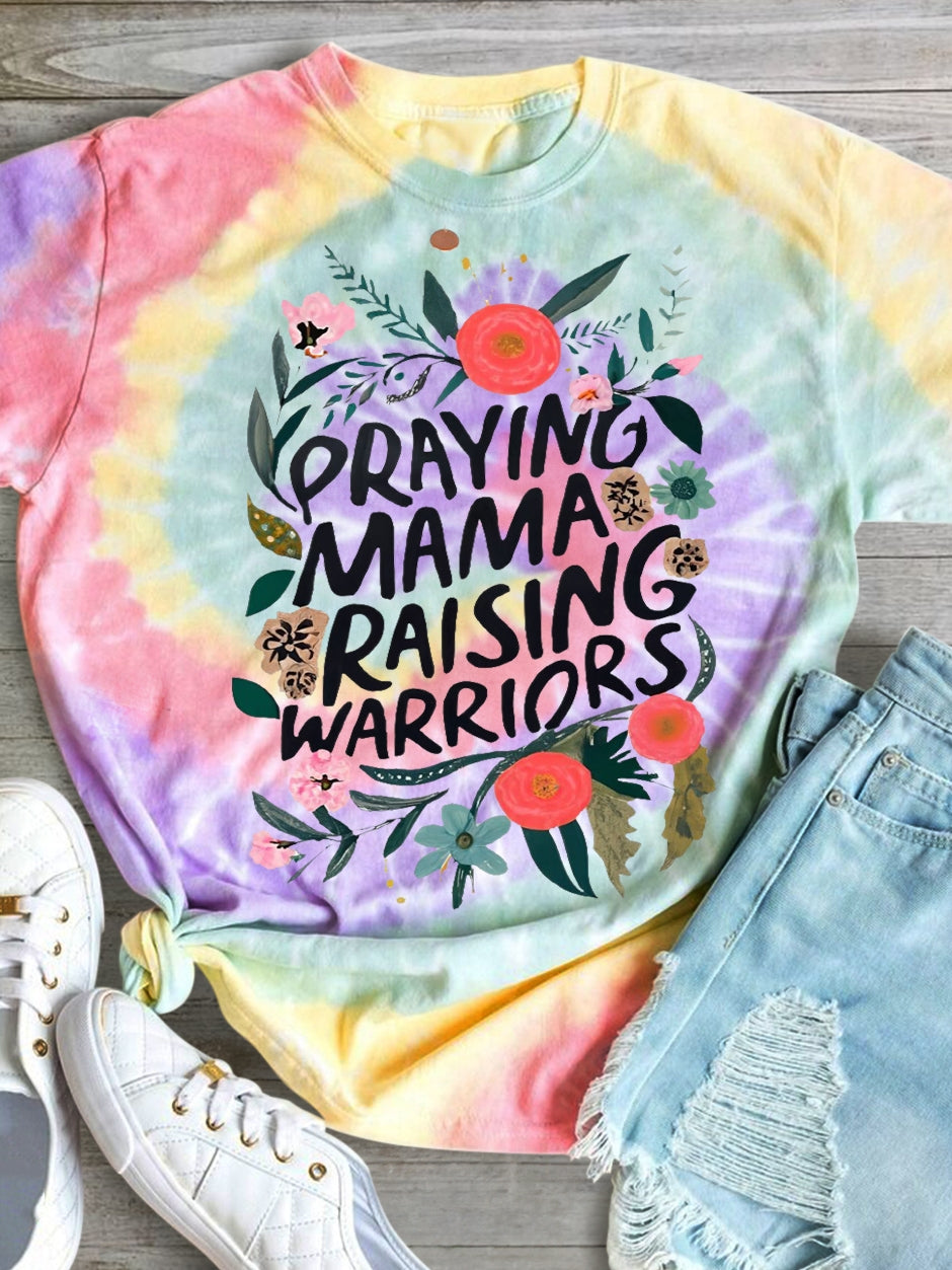 Praying Mama Raising Warriors Tie Dye Crew Neck T-shirt