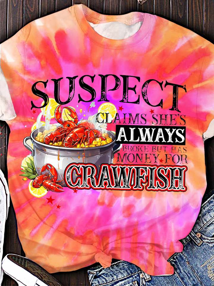Suspect Claims She's Broke but has Money for Crawfish Crew Neck T-shirt