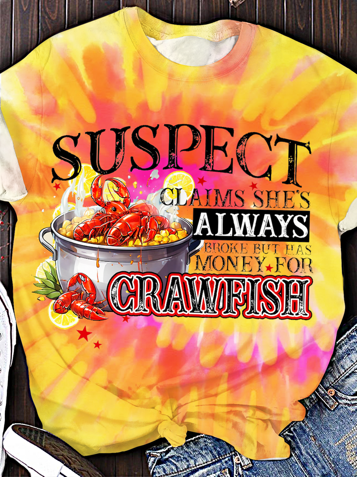 Suspect Claims She's Broke but has Money for Crawfish Crew Neck T-shirt