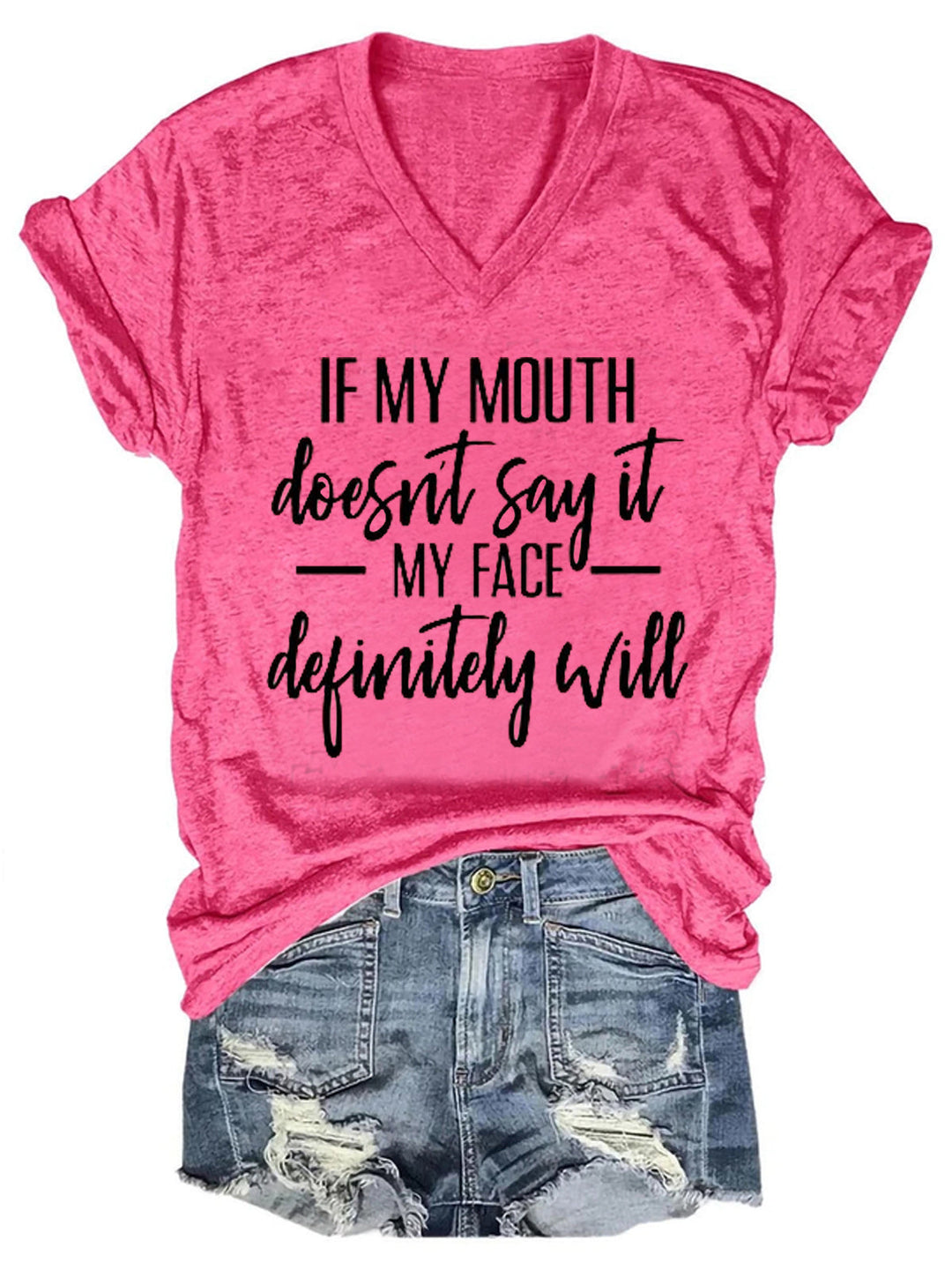 If My Mouth Doesn't Say It My Face Definitely Will Tee