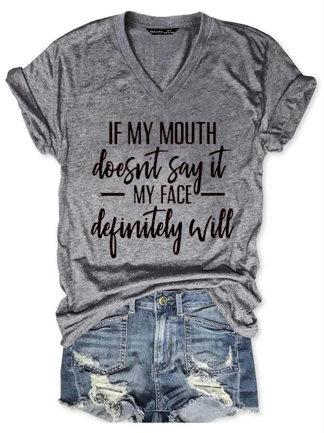 If My Mouth Doesn't Say It My Face Definitely Will Tee