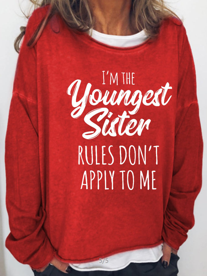 Youngest Sisiter Rules Don't Apply To Me Funny Casual Long Sleeve Shirt