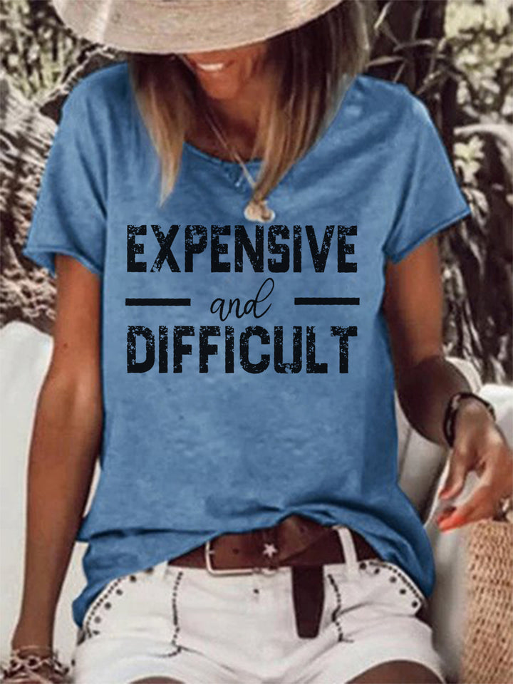 Expensive And Difficult Funny Letter Tee