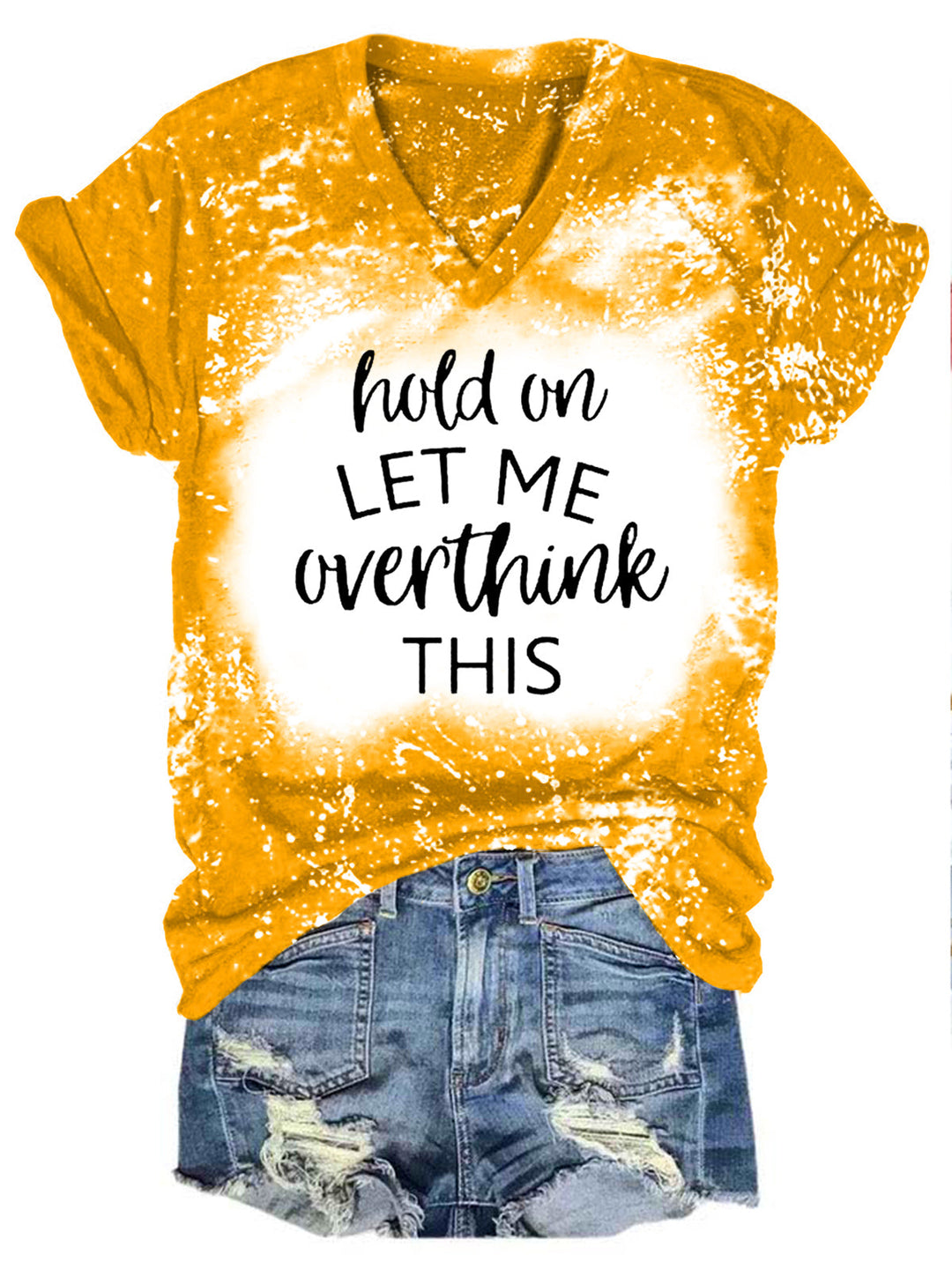 Hold On Let Me Overthink This Tie Dye Shirt