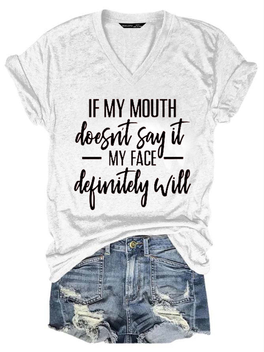 If My Mouth Doesn't Say It My Face Definitely Will Tee