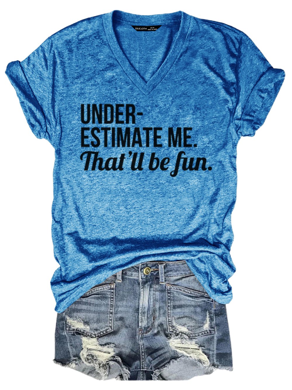 Underestimate Me That'll Be Fun Tee