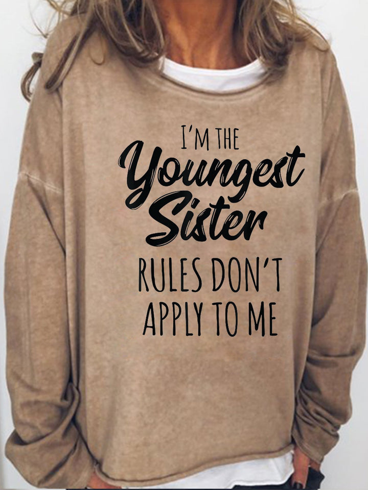 Youngest Sisiter Rules Don't Apply To Me Funny Casual Long Sleeve Shirt