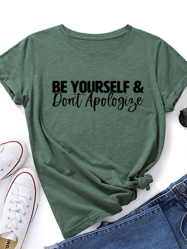 Be Yourself & Don't Apologize Casual Short Sleeve T-Shirt