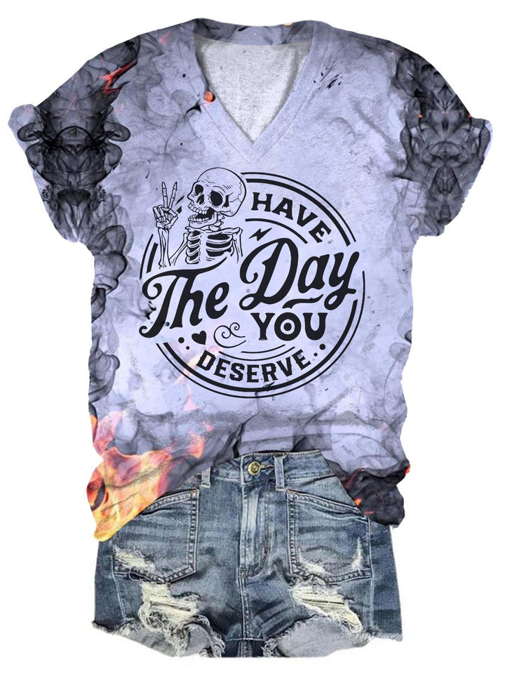 Skull Have The Day You Deserve Tie Dye V Neck T-Shirt