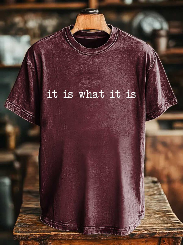 It Is What It Is Crew Neck T-shirt