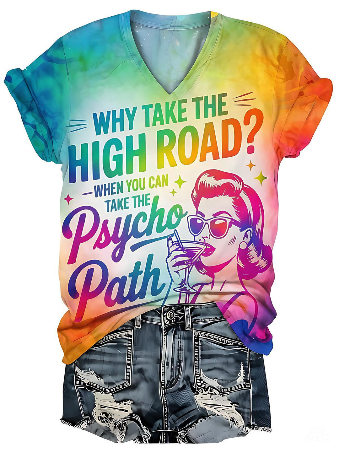 Fun Word Take The Psycho Path Colorful Gradient Tie-Dye Retro Pin-Up Girl Women's Short Sleeve V Neck T-Shirt
