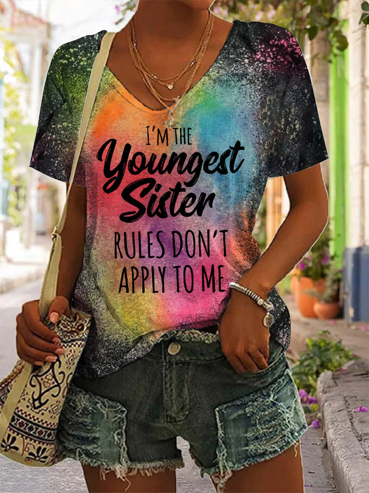 I'm The Youngest Sister Rules Don't Apply To Me V Neck Short Sleeve T-Shirt