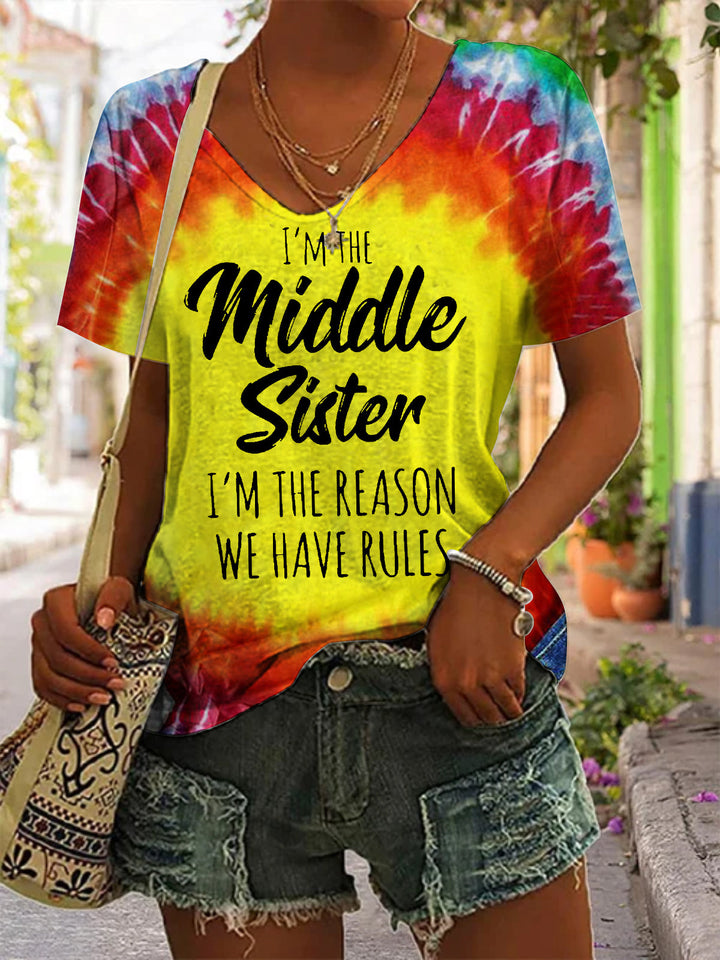 I'M THE MIDDLE SISTER I'M THE REASON WE HAVE RULES V Neck Short Sleeve T-Shirt