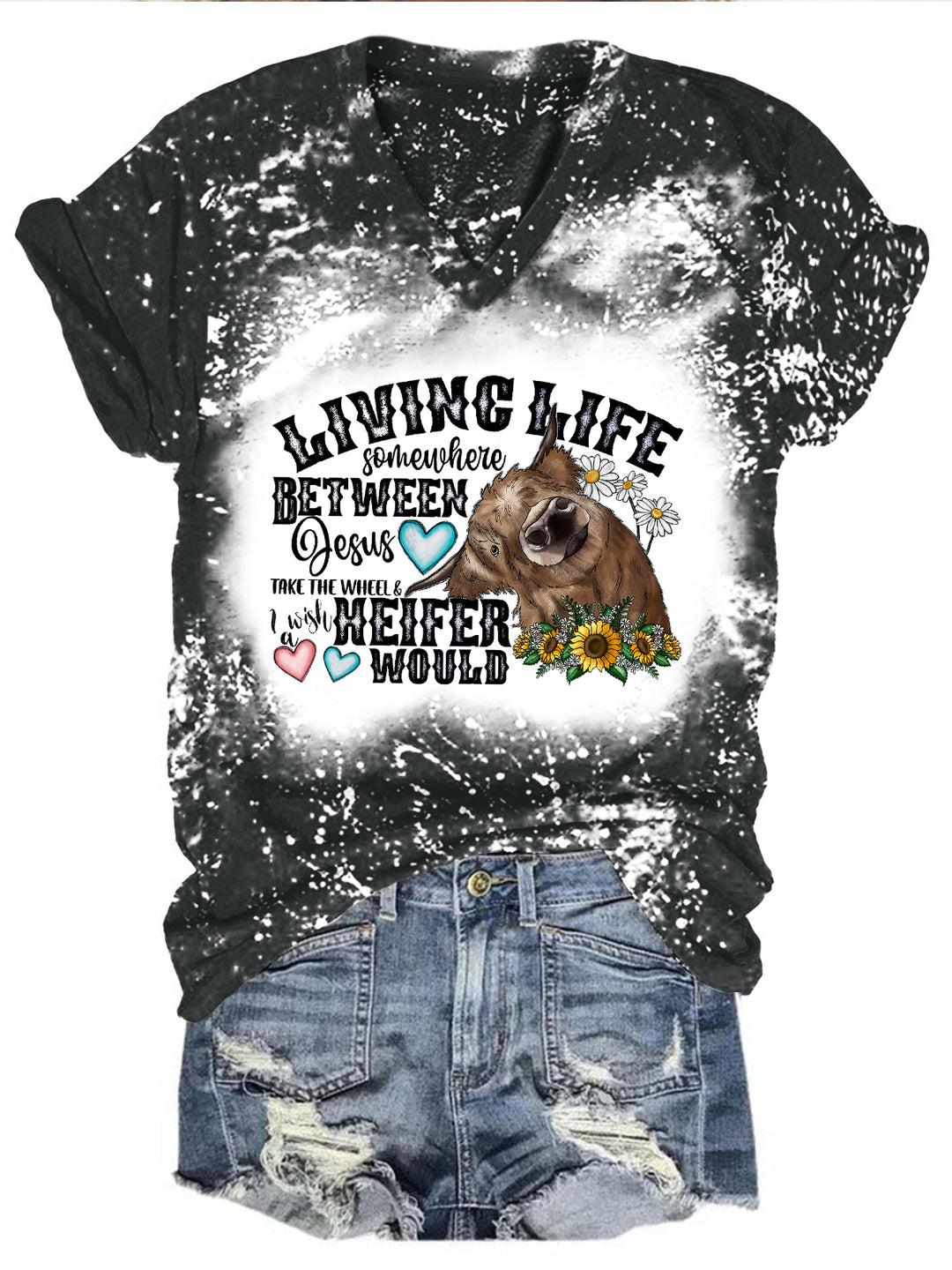 Living Life Somewhere Between Jesus Take The Wheel And I Wish A Heifer Would Print Tie Dye T-shirt