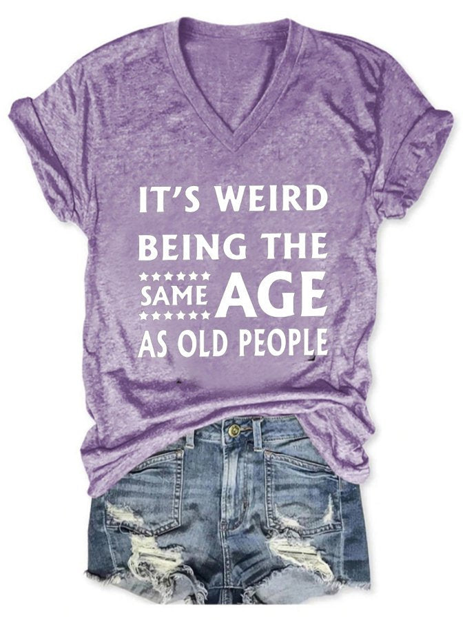 It's Weird Being The Same Age Women's Casual Shirts & Tops