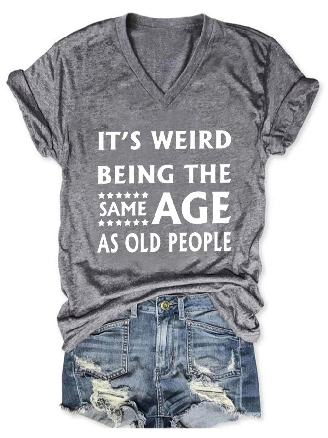 It's Weird Being The Same Age Women's Casual Shirts & Tops
