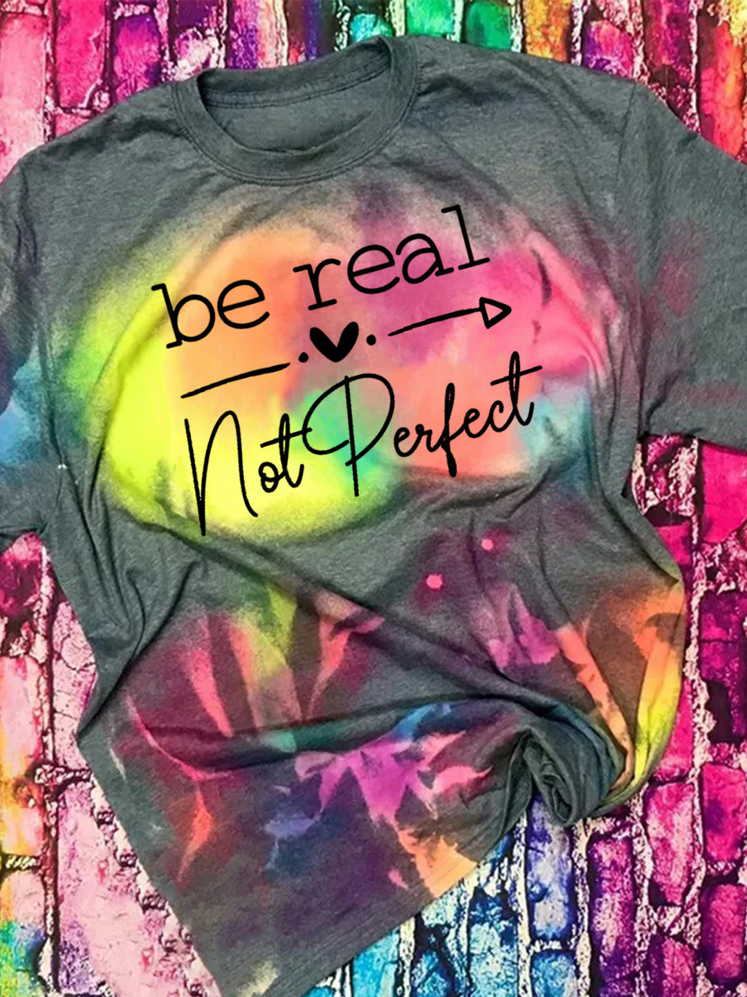 Be Real Not Perfect Print Top
