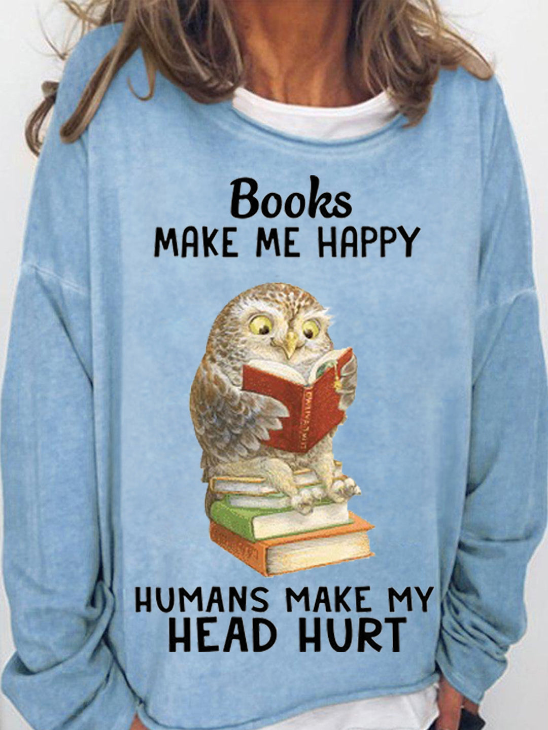Books Make Me Happy Owl Crew Neck Long Sleeve Shirt