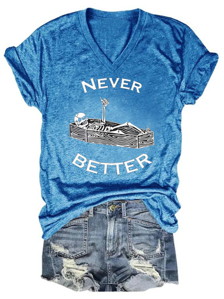 Never Better Skeleton Shirt