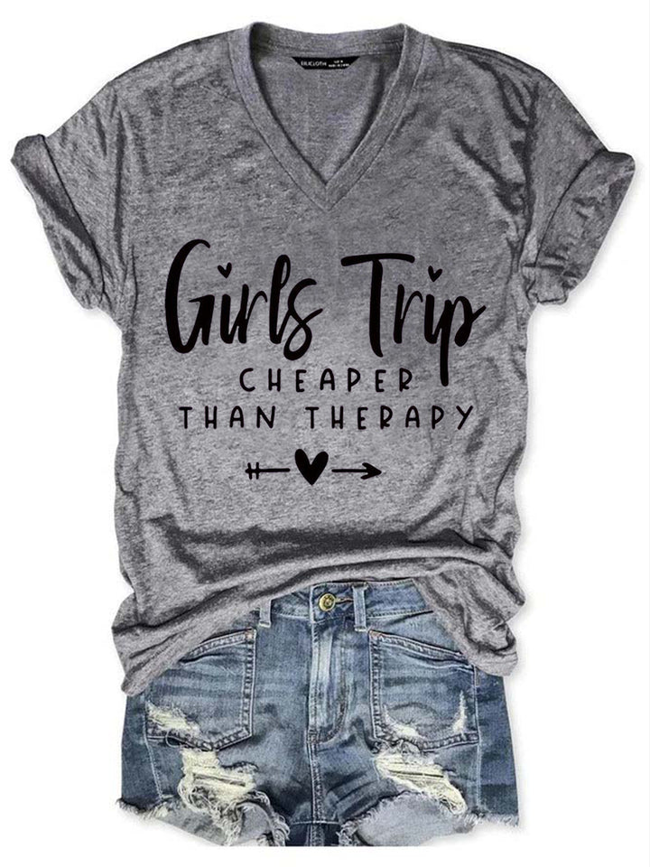 Girls Trip Cheaper Than Therapy Print V Neck T-Shirt