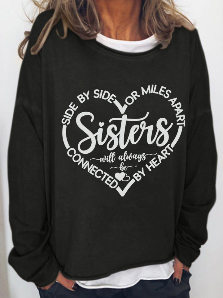 Side By Side Or Miles Apart Sisters Will Always Be Connected By Heart Sister Long Sleeve Shirt