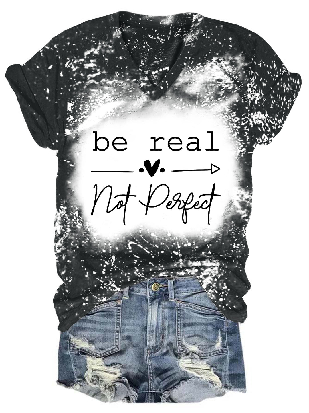 Be Real Not Perfect Tie Dye V-neck Shirt
