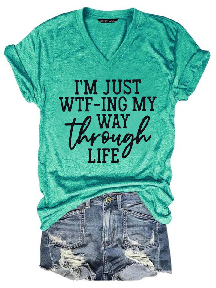 WTFing My Way Through Life Tee