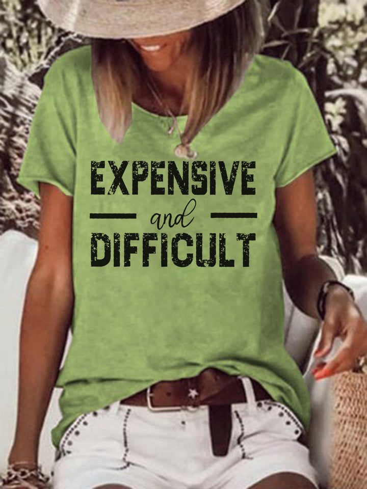 Expensive And Difficult Funny Letter Tee