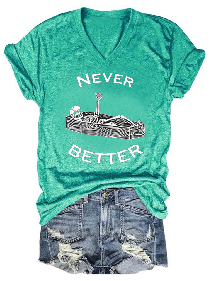 Never Better Skeleton Shirt