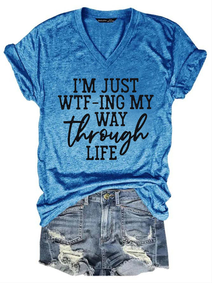 WTFing My Way Through Life Tee