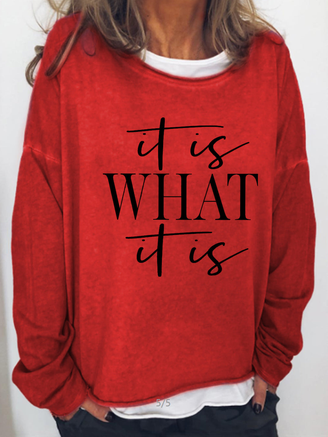 It Is What It Is Funny Long Sleeve Shirt