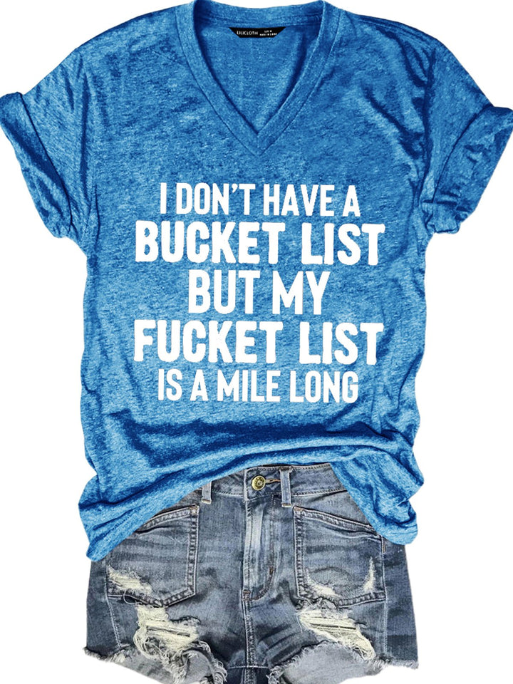 Don't Have A Bucket List Short Sleeve T-Shirt