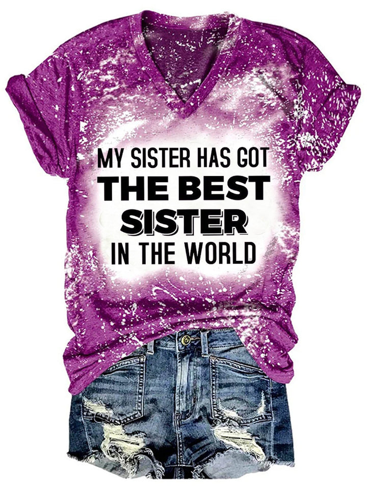 My Sister Has Got The Best Sister In The World Bleaching V Neck T-shirt