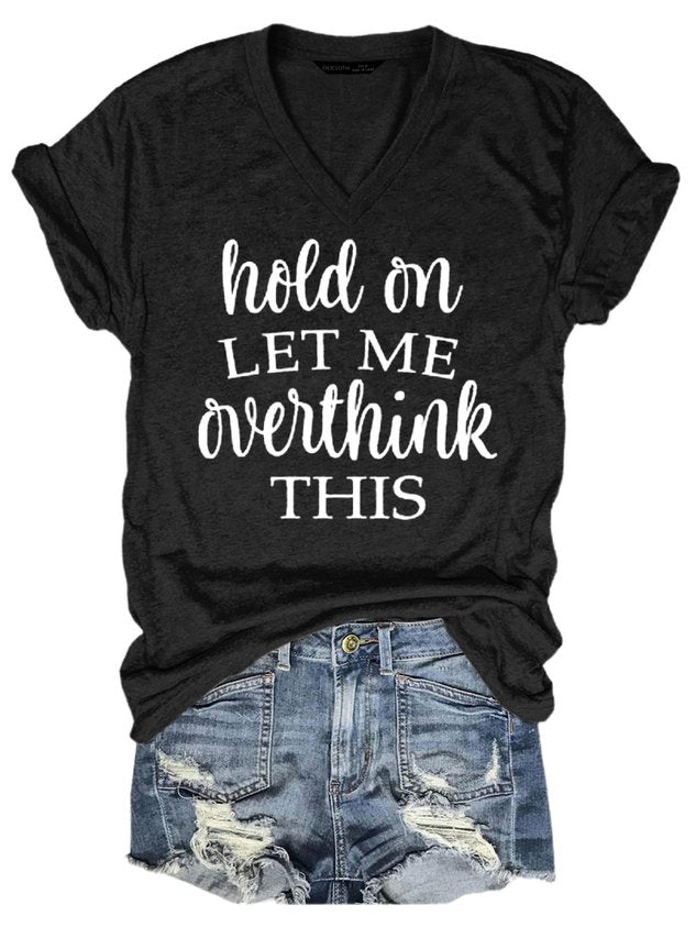 Hold on Let me Overthink this Top