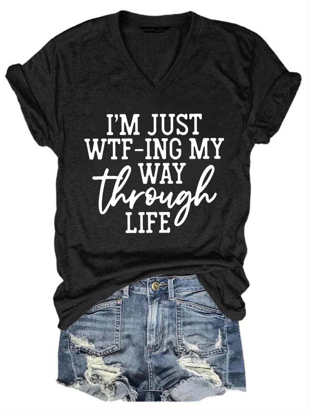 WTFing My Way Through Life Tee