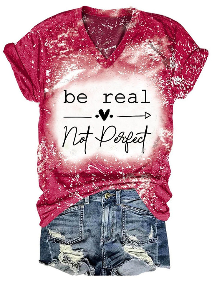 Be Real Not Perfect Tie Dye V-neck Shirt
