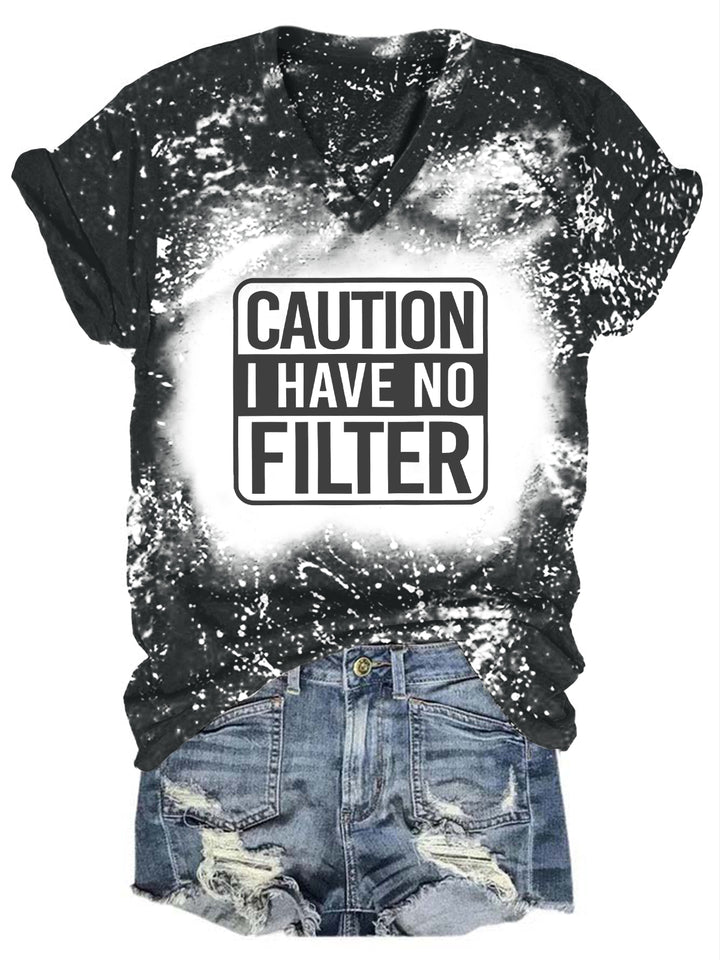 Caution I Have No Filter Tie Dye T-shirt