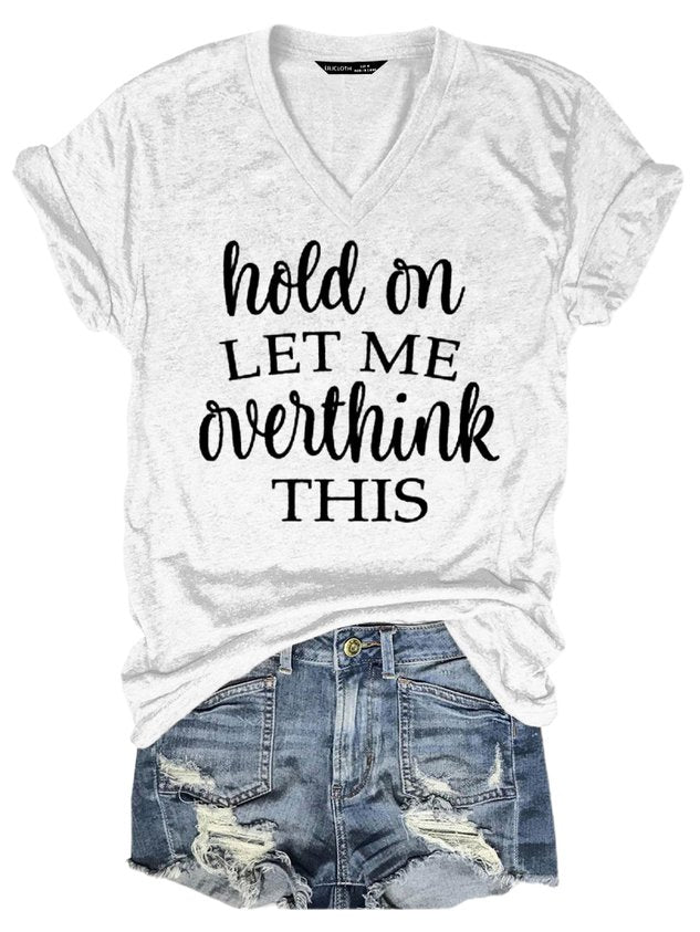 Hold on Let me Overthink this Top