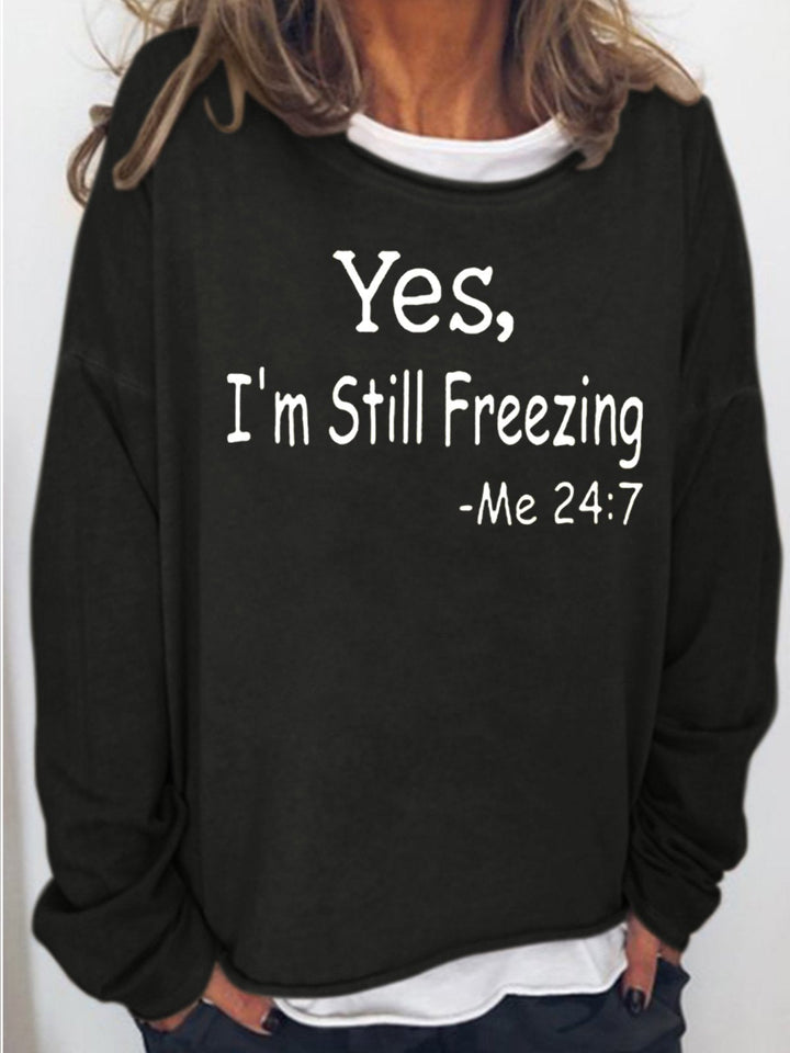 Yes I'm Still Freezing Casual Long Sleeve Shirt