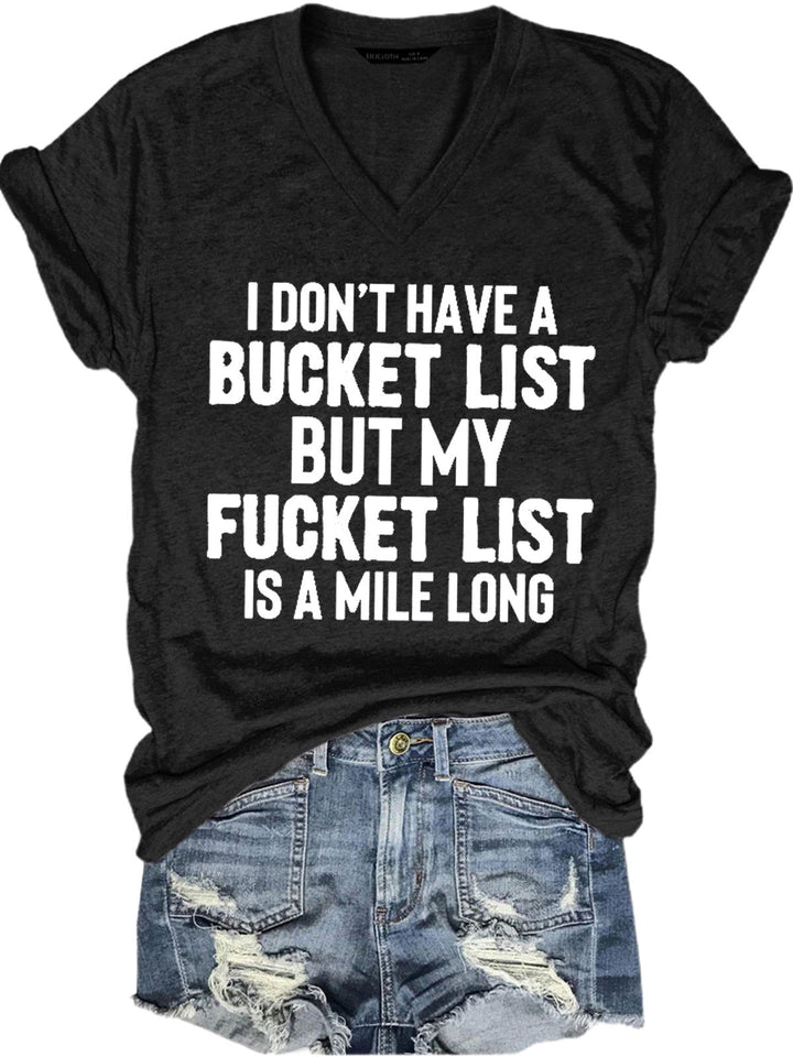 Don't Have A Bucket List Short Sleeve T-Shirt