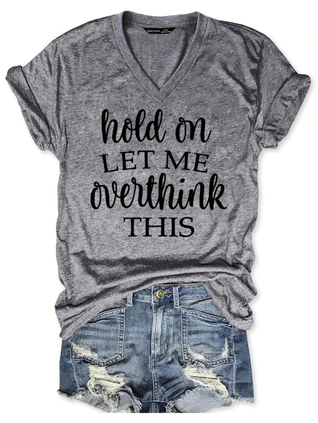 Hold on Let me Overthink this Top